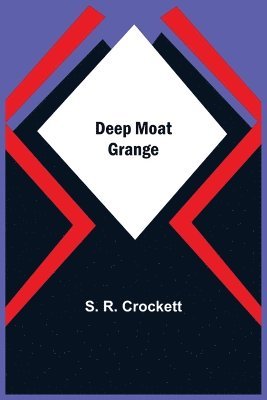 bokomslag Deep Moat Grange