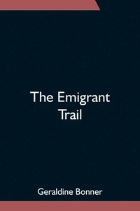 bokomslag Emigrant Trail