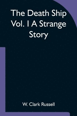 bokomslag Death Ship Vol. I A Strange Story
