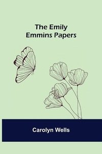 bokomslag The Emily Emmins Papers