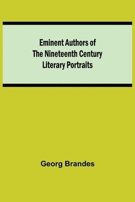 Eminent Authors Of The Nineteenth Century
