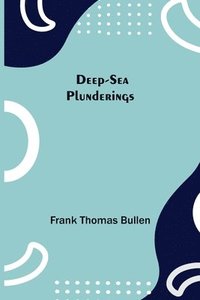 bokomslag Deep-Sea Plunderings