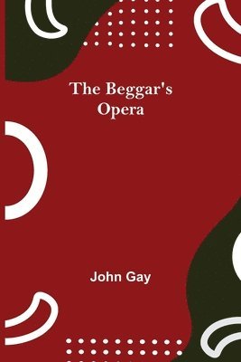 bokomslag The Beggar's Opera