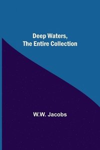 bokomslag Deep Waters, the Entire Collection