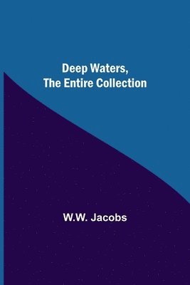 Deep Waters, the Entire Collection 1