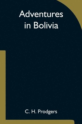 Adventures in Bolivia 1