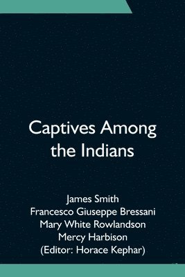 Captives Among the Indians 1