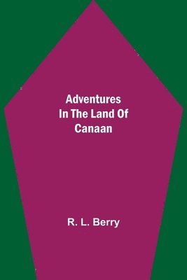 bokomslag Adventures in the Land of Canaan