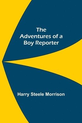 The Adventures of a Boy Reporter 1