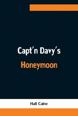 Capt'n Davy's Honeymoon 1