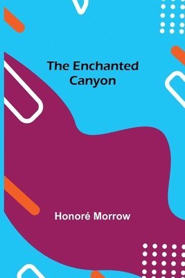 The Enchanted Canyon 1