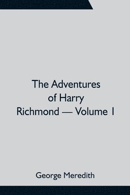 bokomslag Adventures of Harry Richmond - Volume 1