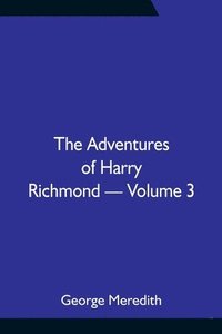 bokomslag Adventures of Harry Richmond - Volume 3