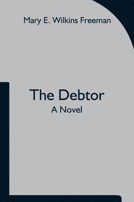 bokomslag Debtor A Novel