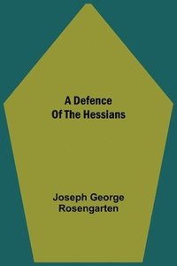 bokomslag A Defence Of The Hessians