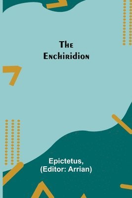 Epictetus, Arrian - Enchiridion, Häftad