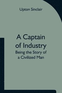 bokomslag A Captain of Industry