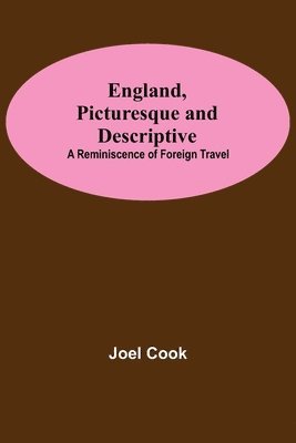 England, Picturesque And Descriptive 1