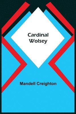 bokomslag Cardinal Wolsey