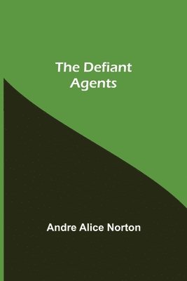 Defiant Agents