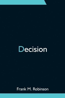 Frank M Robinson - Decision, Häftad