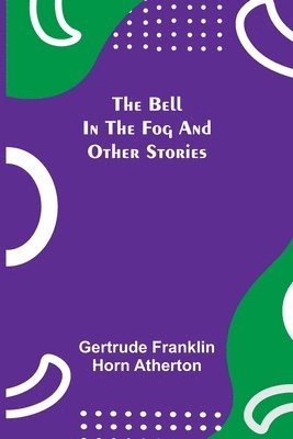 The Bell In The Fog And Other Stories 1