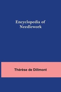 bokomslag Encyclopedia Of Needlework