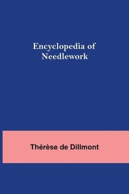 Encyclopedia Of Needlework 1