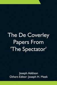 bokomslag The De Coverley Papers From 'The Spectator'
