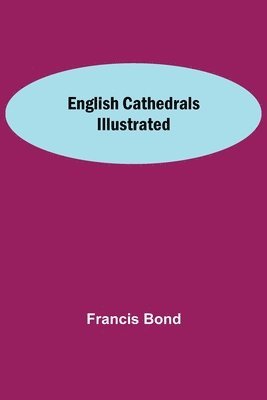 bokomslag English Cathedrals Illustrated