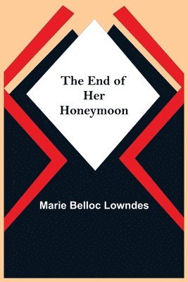 bokomslag The End Of Her Honeymoon
