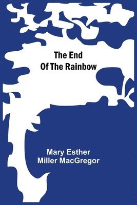 The End Of The Rainbow 1