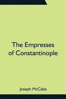 Empresses of Constantinople 1