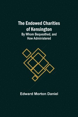 The Endowed Charities Of Kensington 1