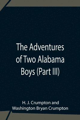 Adventures Of Two Alabama Boys (Part Iii)