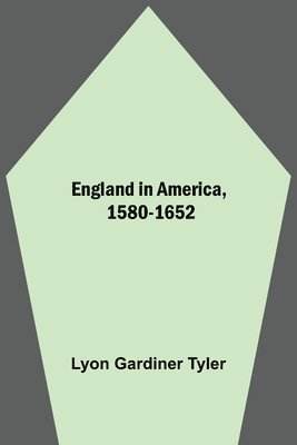 bokomslag England In America, 1580-1652