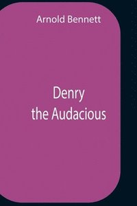 bokomslag Denry The Audacious