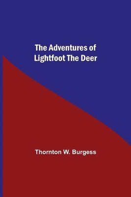 bokomslag The Adventures Of Lightfoot The Deer