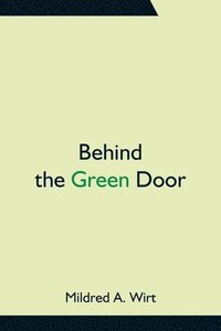 bokomslag Behind the Green Door