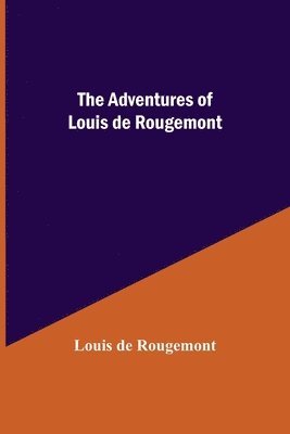 Louis de Rougemont - Adventures Of Louis De Rougemont, Häftad