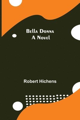 Robert Hichens - Bella Donna, Häftad