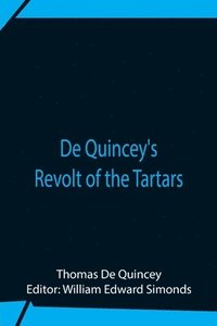 bokomslag De Quincey'S Revolt Of The Tartars