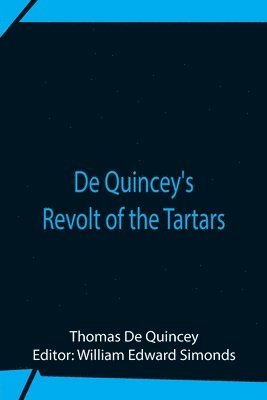 bokomslag De Quincey'S Revolt Of The Tartars