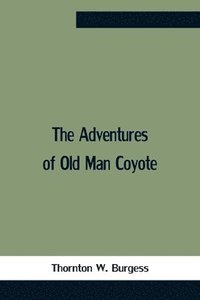 bokomslag Adventures Of Old Man Coyote