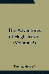 bokomslag Adventures of Hugh Trevor (Volume 2)