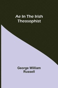 bokomslag Ae In The Irish Theosophist