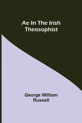 Ae In The Irish Theosophist 1