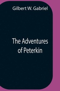 bokomslag The Adventures Of Peterkin