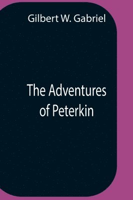 The Adventures Of Peterkin 1