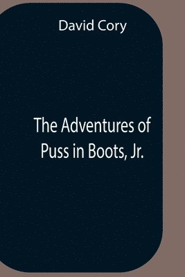 David Cory - Adventures Of Puss In Boots, Jr., Häftad